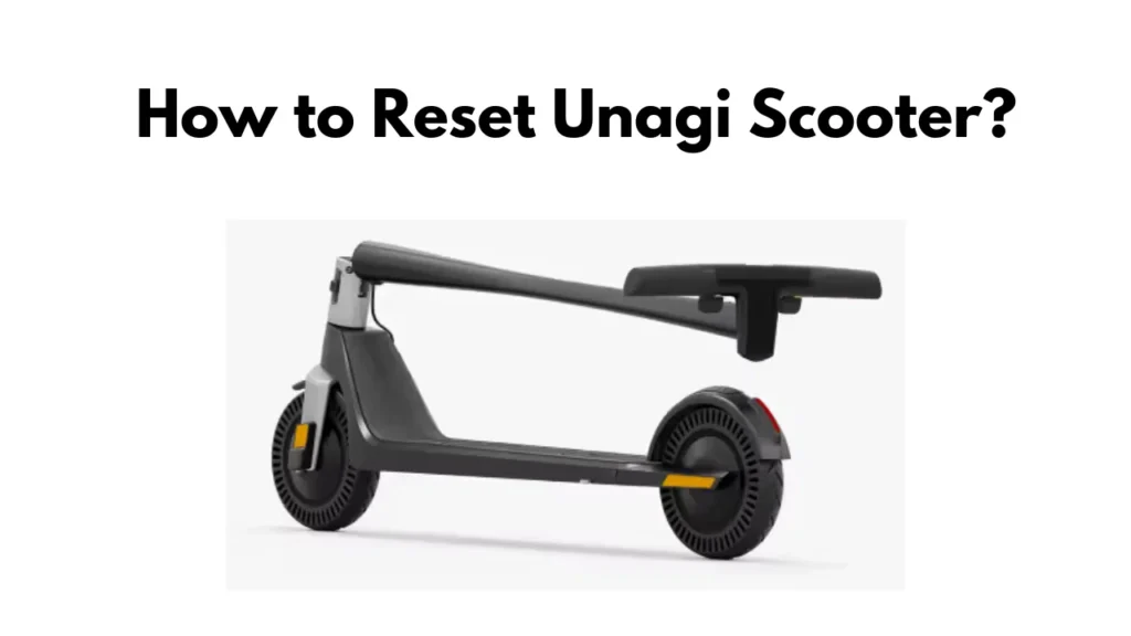 How to Reset Unagi Scooter